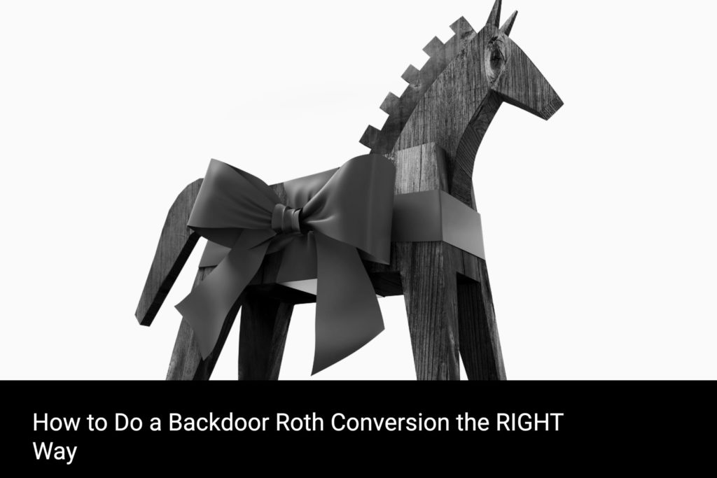 How to Do a Backdoor Roth IRA Conversion the RIGHT Way