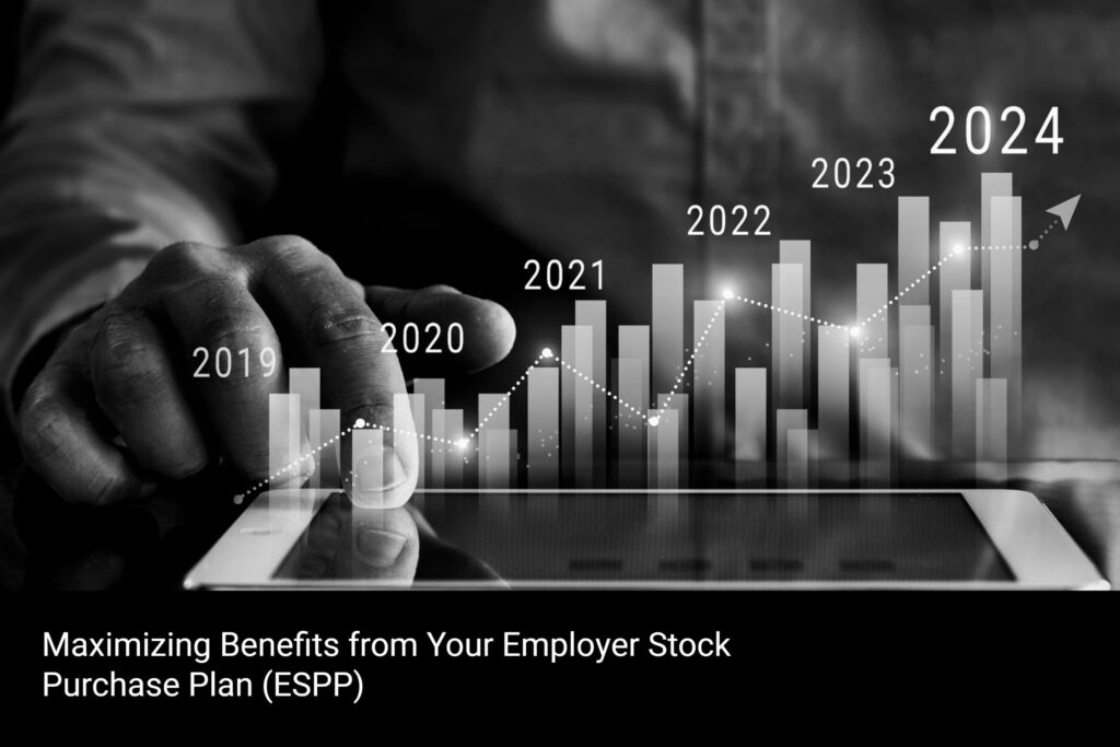 Maximizing Benefits from Your Employer Stock Purchase Plan - ESPP