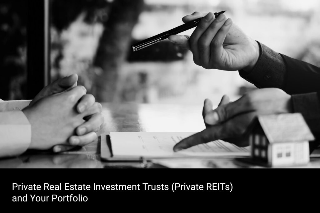 Private Real Estate Investment Trusts - Private REITs - and Your Portfolio