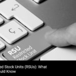 Restricted Stock Units (RSUs) What You Should Know